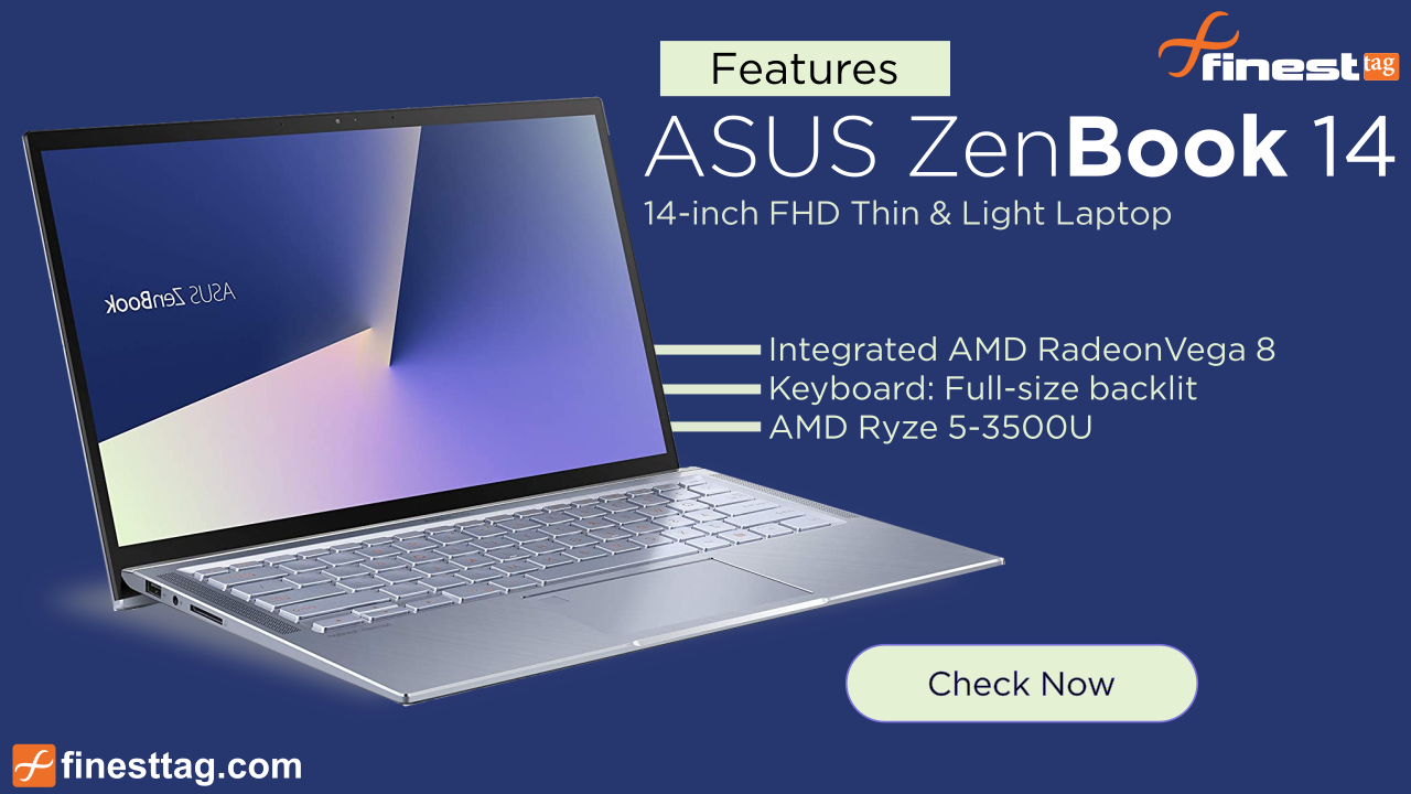 ASUS ZenBook 14 Review Features, Thin-Light Laptop @ Best price in India