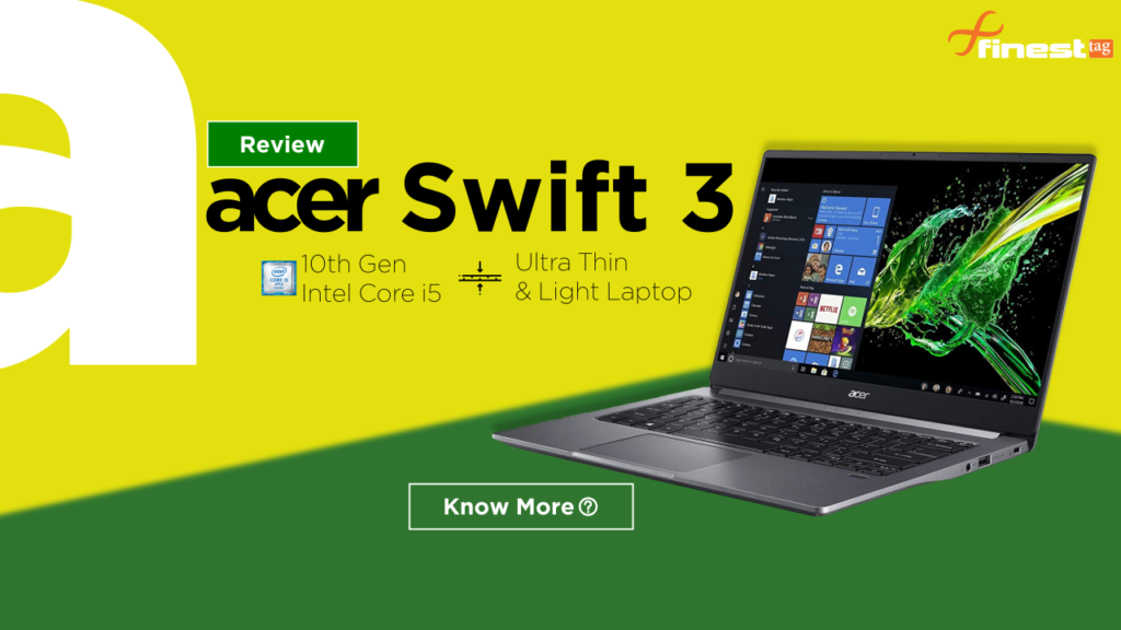Acer Swift 3 SF314 Review, 10th Gen Core i5 Laptop @ Best Price in India
