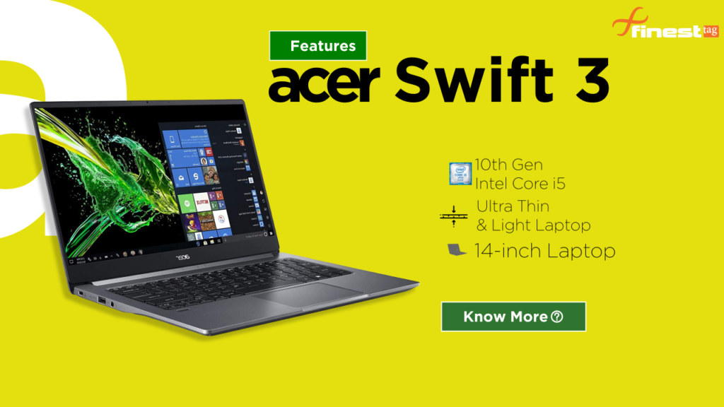 Acer Swift 3 SF314 Review, 10th Gen Core i5 Laptop @ Best Price in India features