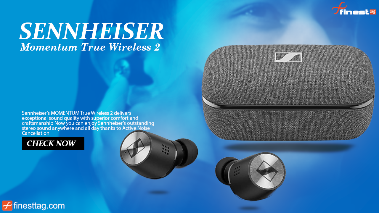 Sennheiser Momentum true Wireless 2 Review Earbuds @ Best Price in India