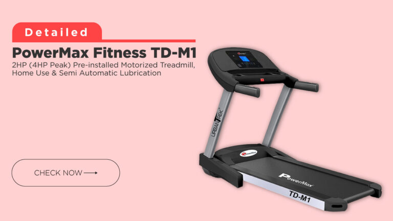 PowerMax Fitness TD-M1 2HP (4HP Peak) Pre-installed Motorized Treadmill for Home Use & Semi Automatic Lubrication | Best price in India