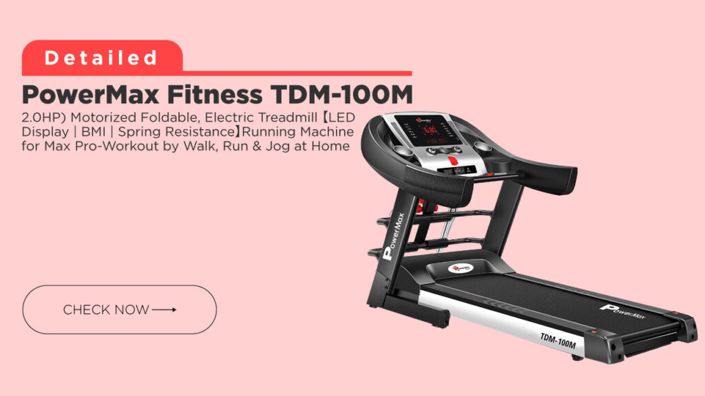 PowerMax Fitness TDM-100M (2.0HP) Motorized Foldable, Electric Treadmill for Home use【LED Display BMI Spring Resistance】Running Machine for Max Pro-Workout by Walk, Run & Jog at Home
