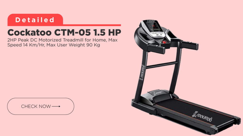 Cockatoo CTM-05 1.5 HP - 2HP Peak DC Motorized Treadmill for Home Review with Best Price