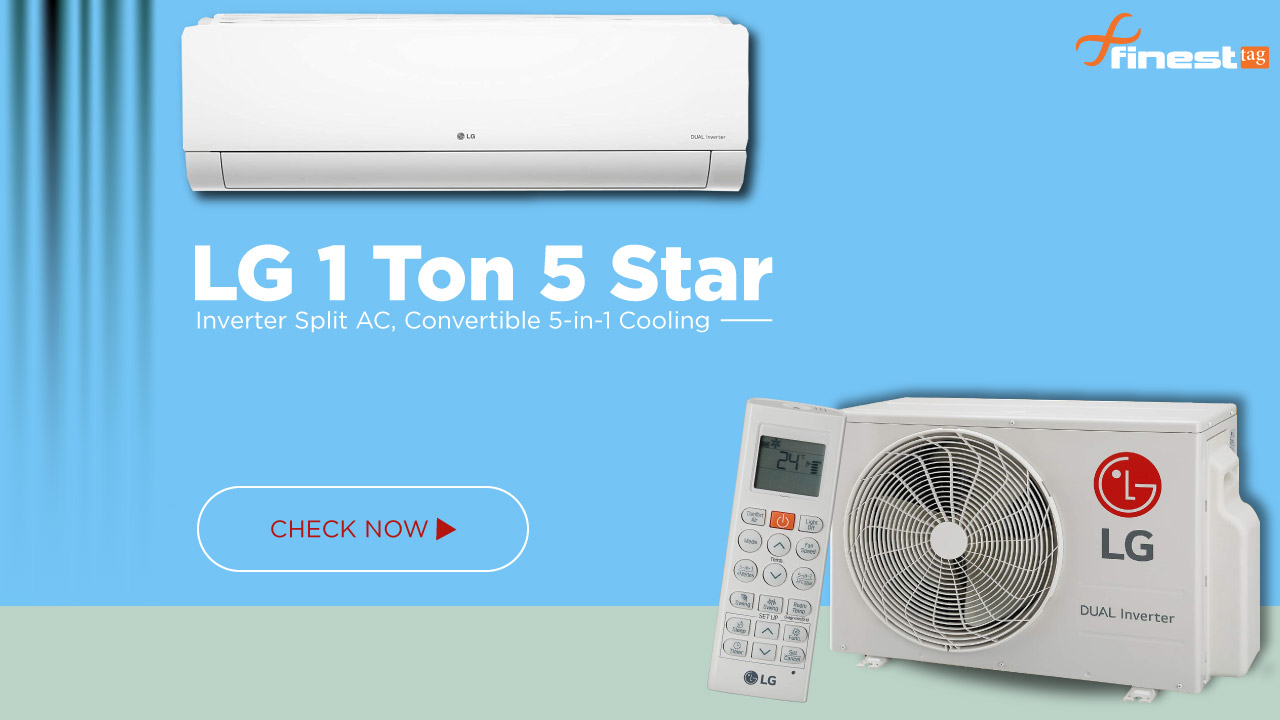 LG 1 Ton 5 Star AC Review, Inverter Split AC Best Price in India Finesttag