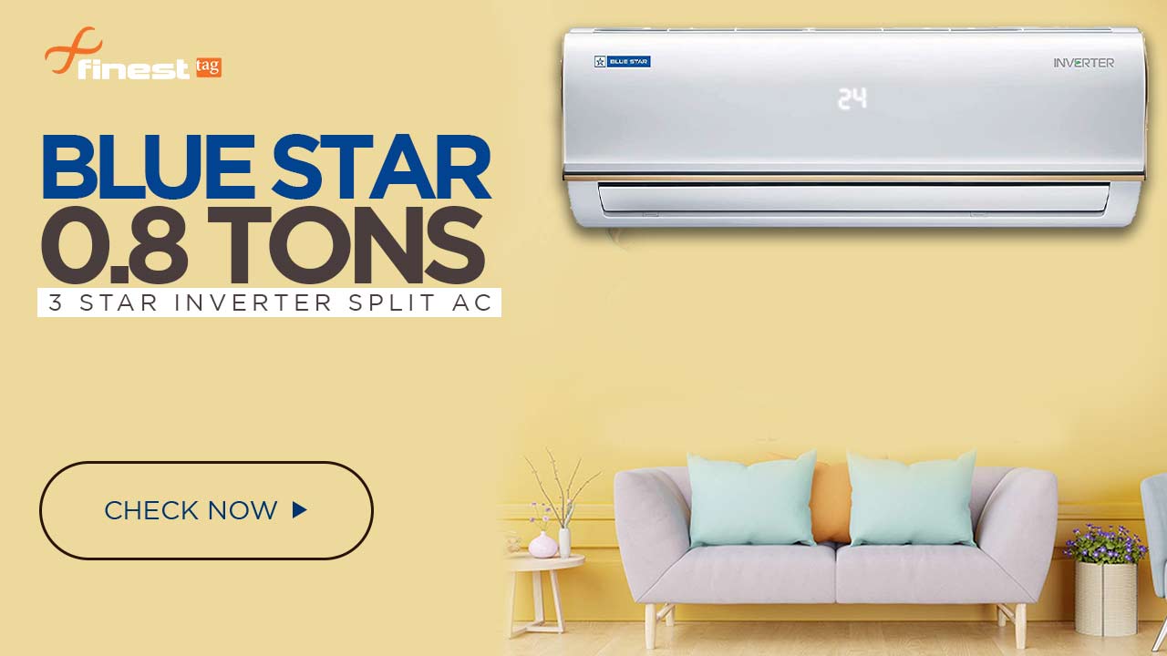 Blue Star 0.8 Tons 3 Star | Review, Inverter Split AC (IC309RBTU) @ Best Price in India