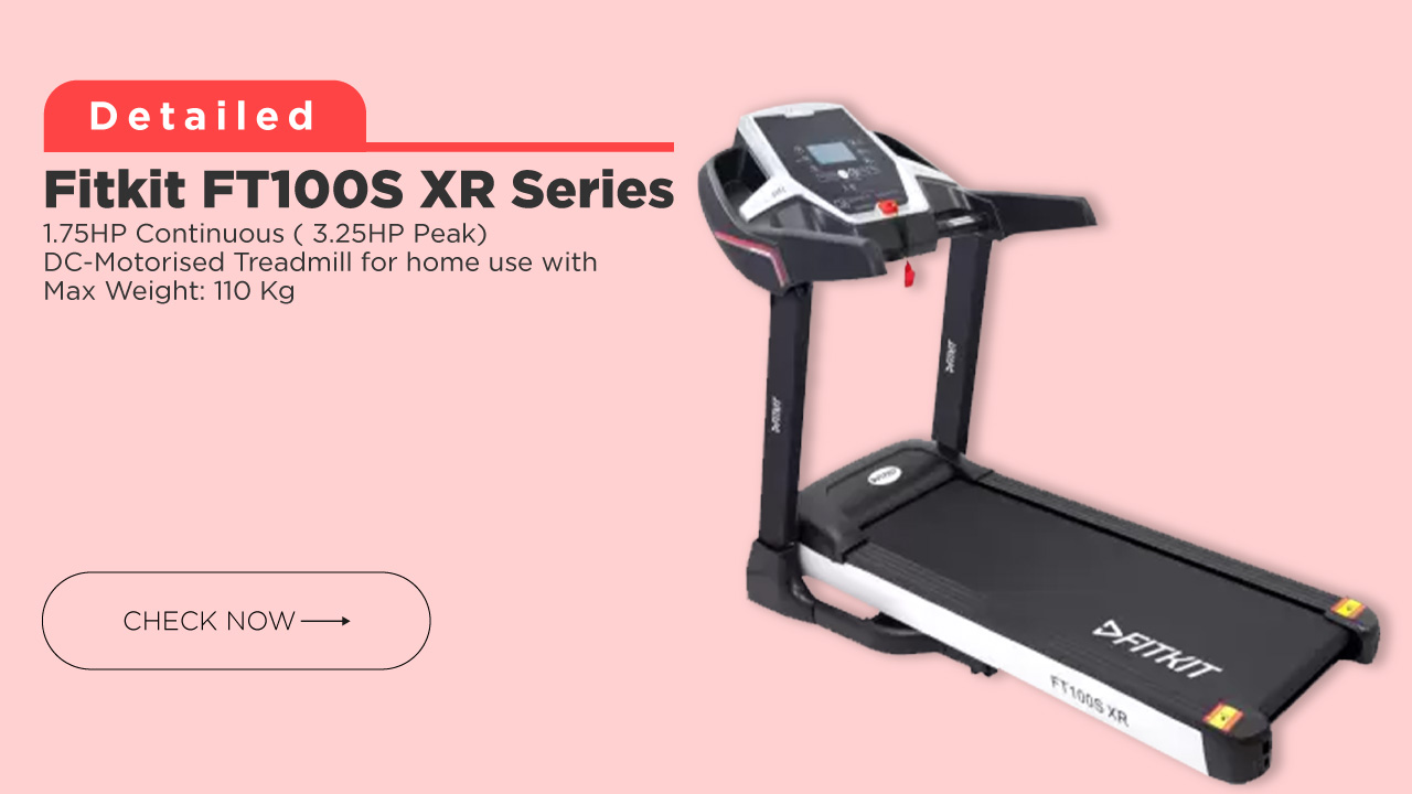 Fitkit FT100S XR Series 1.75HP Continuous ( 3.25HP Peak) DC-Motorised Treadmill for home use @ Affordable Price in India