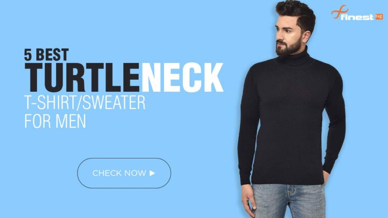 5 Best turtleneck T-shirt/sweater for men