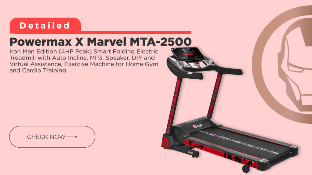 Powermax X Marvel MTA-2500 Iron Man Edition Treadmill for Home use @ Affordable Price in India