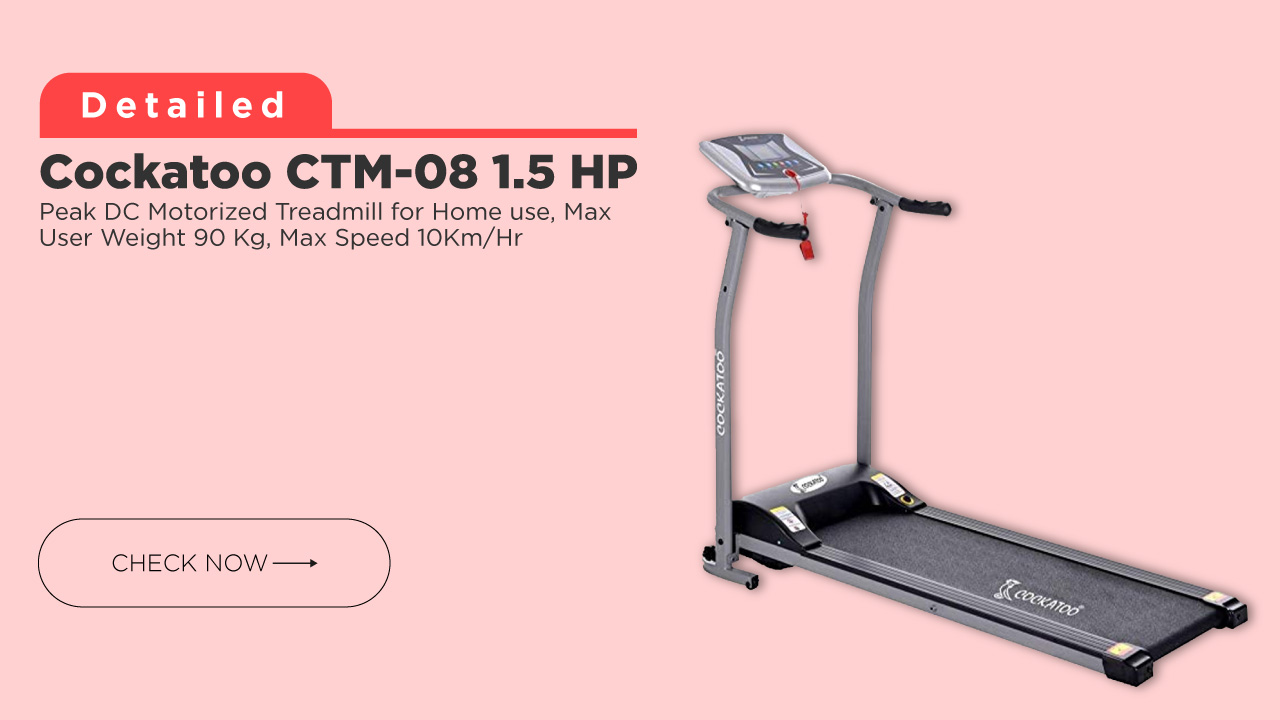 Cockatoo CTM-08 1.5 HP Peak DC Motorized Treadmill for Home use @ affordable price in India