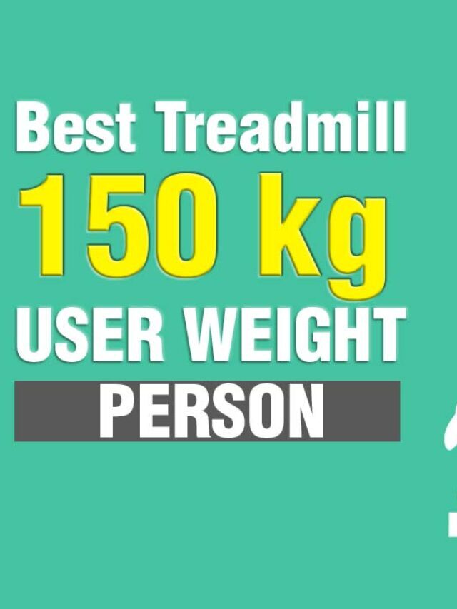 treadmill 150kg user weight india